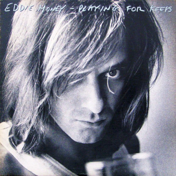 Eddie Money - Playing For Keeps - 1980