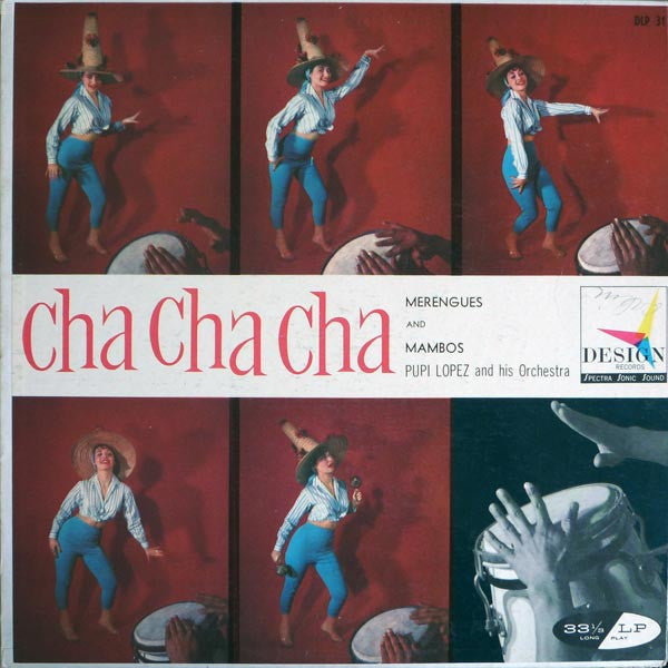 Pupi Lopez And His Orchestra - Cha Cha Cha Merengues And Mambos - 1957