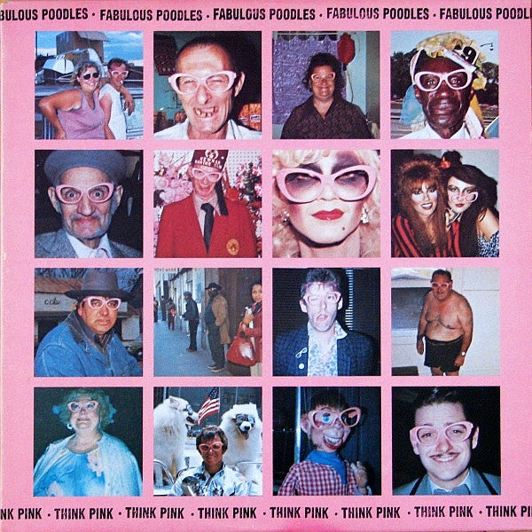 Fabulous Poodles - Think Pink - 1979