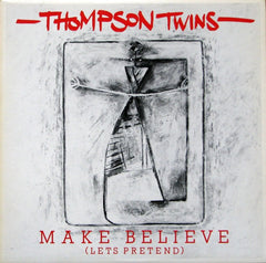 Thompson Twins - Make Believe (Lets Pretend) - 1981