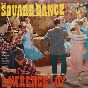 Lawrence V. Loy With Wilbur Waite's Pokeberry Promenaders - Square Dances - 1957