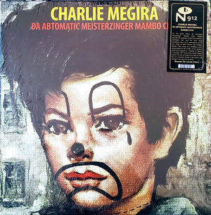 Charlie Megira - Da Abtomatic Meisterzinger Mambo Chic - 2021