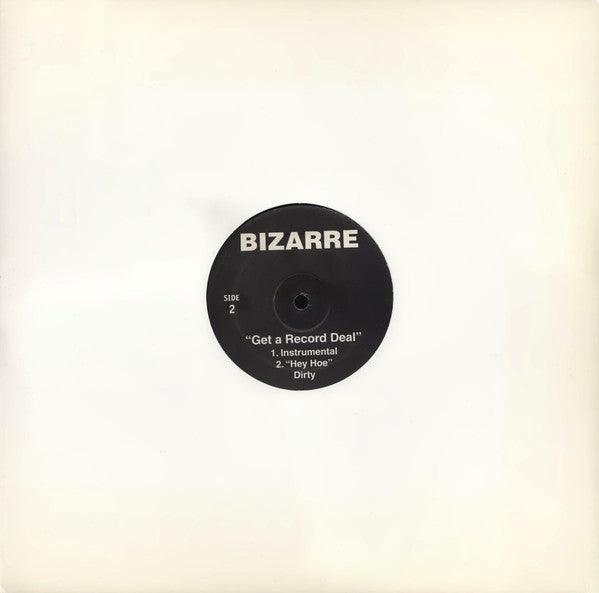 Bizarre - Get A Record Deal / Hey Hoe 2002 - Quarantunes