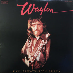 Waylon Jennings - I've Always Been Crazy Vinyl Record