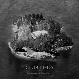 Dan Mangan + Blacksmith - Club Meds Vinyl Record