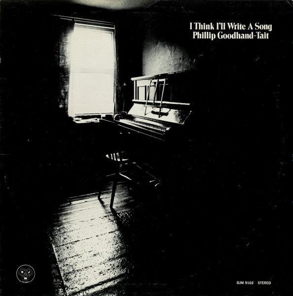 Phillip Goodhand-Tait - I Think I'll Write A Song