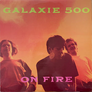 Galaxie 500 - On Fire Vinyl Record