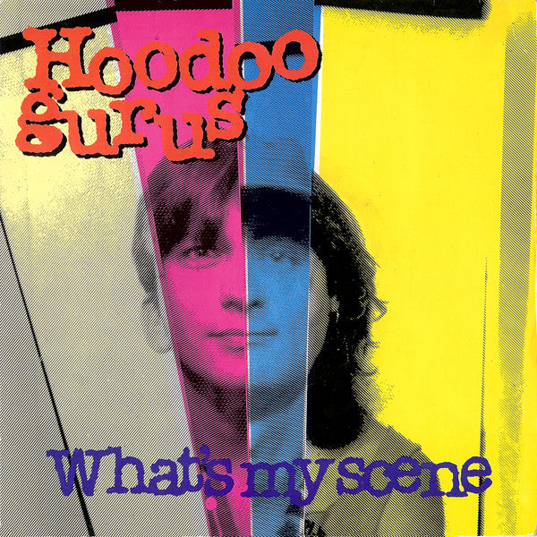 Hoodoo Gurus - What's My Scene