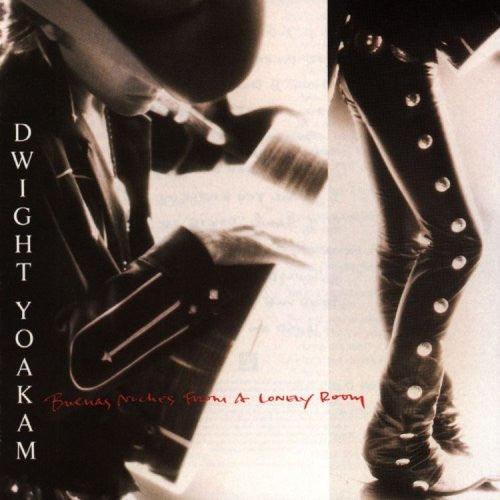 Dwight Yoakam - Buenas Noches From A Lonely Room 1988 - Quarantunes