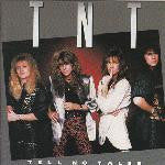 TNT - Tell No Tales - 1987