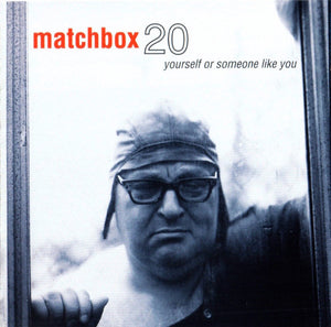 Matchbox Twenty - Yourself Or Someone Like You (CD) - 1996