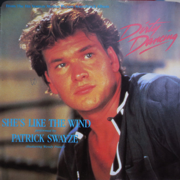 Patrick Swayze - Dirty Dancing: She's Like The Wind