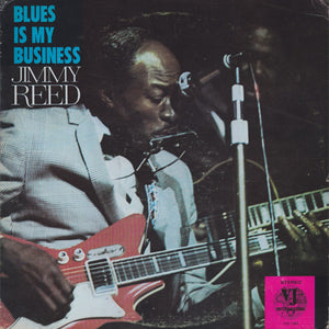 Jimmy Reed - Blues Is My Business - 1974