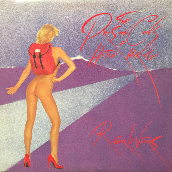 Roger Waters - The Pros And Cons Of Hitch Hiking - 1984