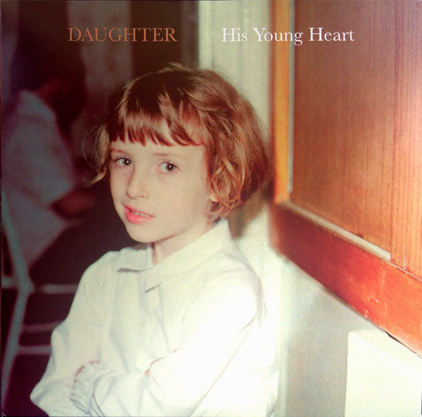 Daughter - His Young Heart - 2012