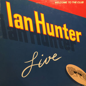 Ian Hunter - Welcome To The Club - Live - 1980