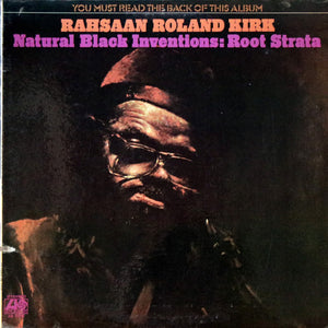 Roland Kirk - Natural Black Inventions: Root Strata - 1971
