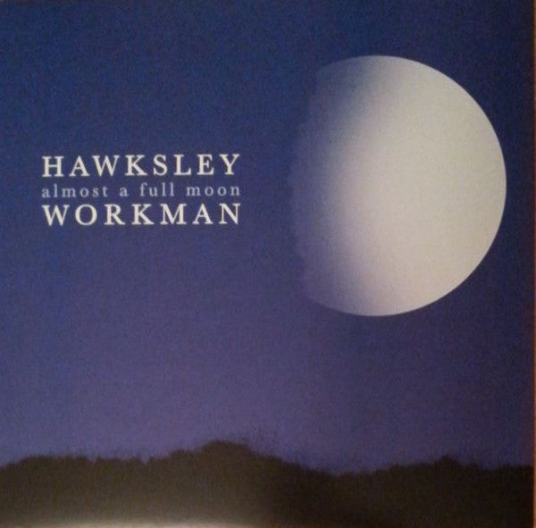 Hawksley Workman - Almost A Full Moon