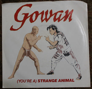 Gowan - (You're A) Strange Animal - 1985