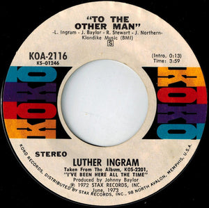 Luther Ingram - Love Ain't Gonna Run Me Away / To The Other Man - 1973