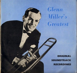 Glenn Miller And His Orchestra - Glenn Miller's Greatest - Original Soundtrack Recordings Vinyl Record