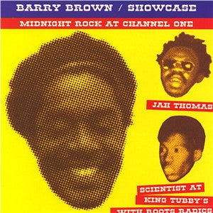 Barry Brown - Showcase : Midnight Rock At Channel One - 1999