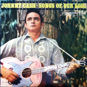Johnny Cash - Songs Of Our Soil - 1962
