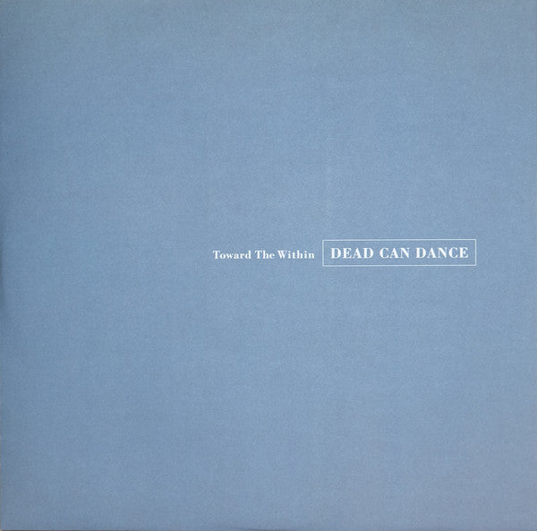 Dead Can Dance - Toward The Within - 2016