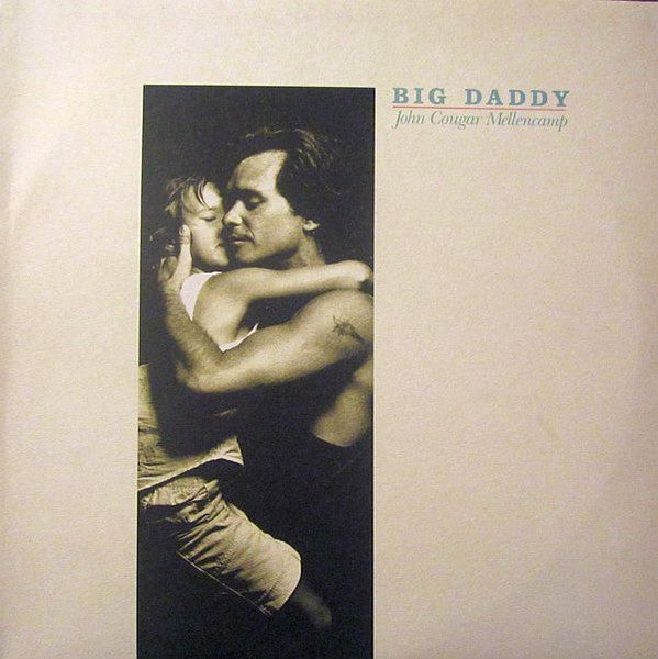 John Cougar Mellencamp - Big Daddy - 1989