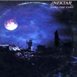 Nektar - Thru The Ears - 1978
