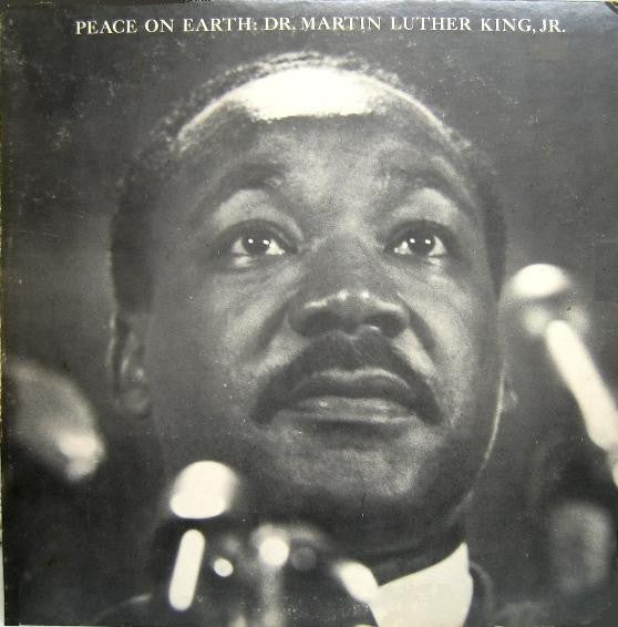 Dr. Martin Luther King, Jr. - Peace On Earth - 1968