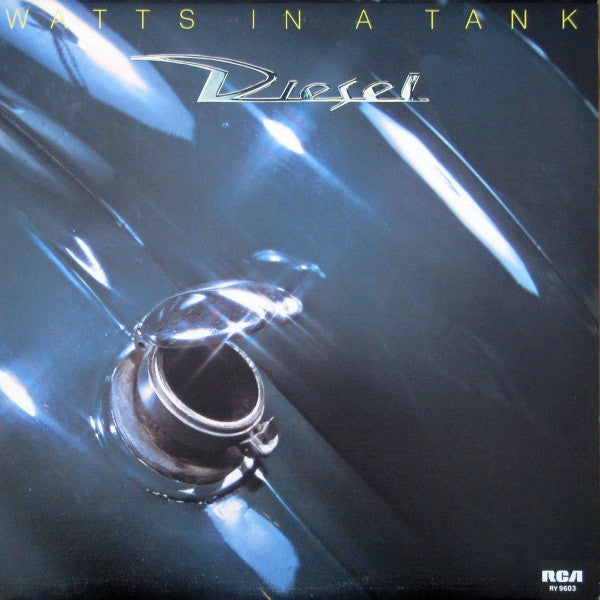 Diesel - Watts In A Tank - 1981