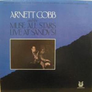 Arnett Cobb And The Muse All Stars - Live At Sandy's!