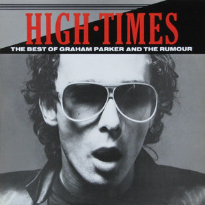 Graham Parker And The Rumour - High Times - The Best Of Graham Parker And The Rumour - 1980