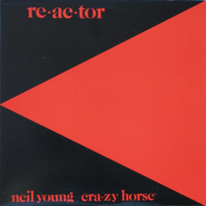 Neil Young & Crazy Horse - Reactor - 1981