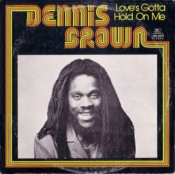 Dennis Brown - Love's Gotta Hold On Me