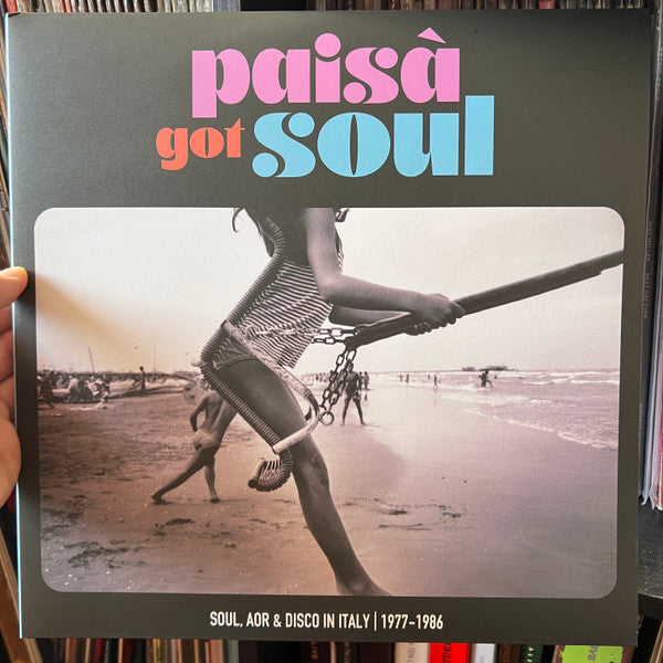 Various - Paisà Got Soul (Soul, AOR & Disco In Italy 1977​-​1986) - 2022