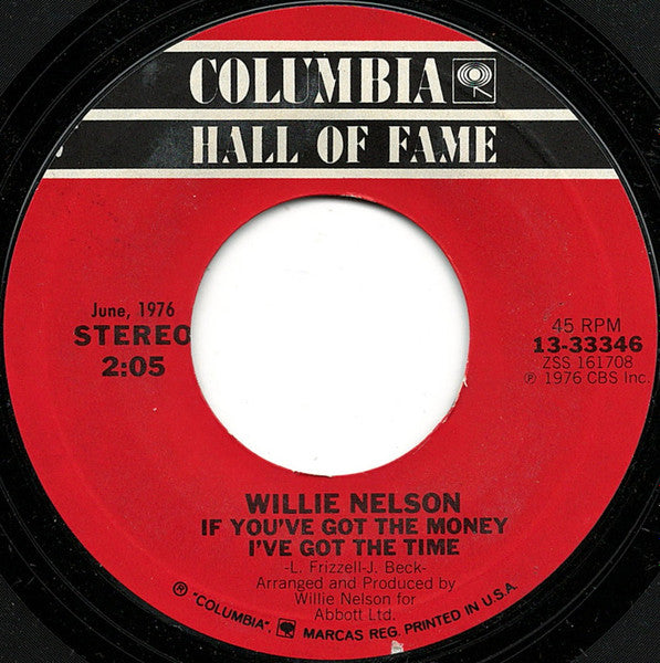 Willie Nelson - If You've Got The Money I've Got The Time / Uncloudy Day Vinyl Record