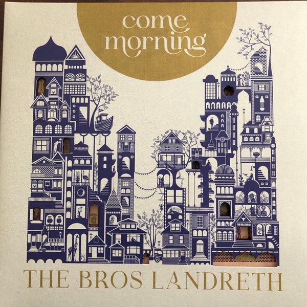 The Bros. Landreth - Come Morning 2022 - Quarantunes