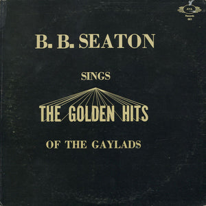 B.B. Seaton - Sings The Golden Hits Of The Gaylads