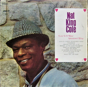 Nat King Cole - Love Is A Many Splendored Thing - 1966