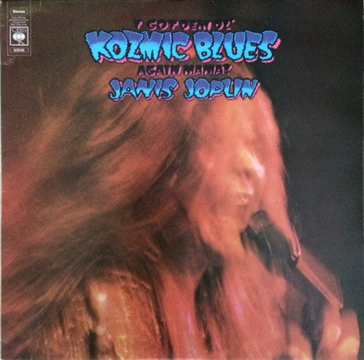 Janis Joplin - I Got Dem Ol' Kozmic Blues Again Mama! -
