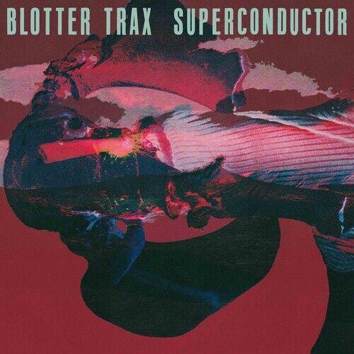 Blotter Trax - Superconductor 2023 - Quarantunes