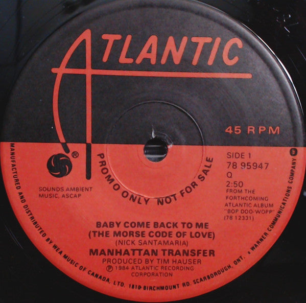 Manhattan Transfer, The - Baby Come Back To Me (The Morse Code Of Love) / That's The Way It Goes - 1984