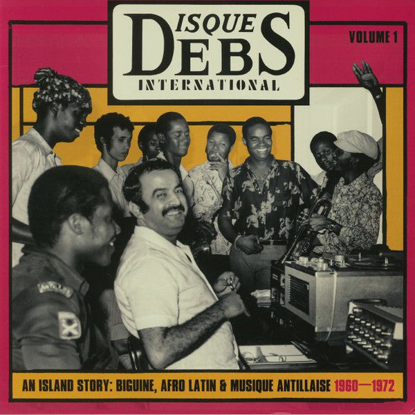 Various - Disques Debs International Volume 1 (An Island Story: Biguine, Afro Latin & Musique Antillaise 1960-1972) - 2018