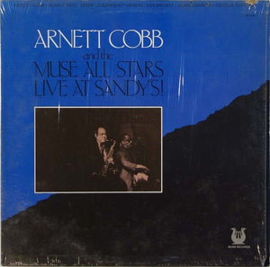 Arnett Cobb And The Muse All Stars - Live At Sandy's!