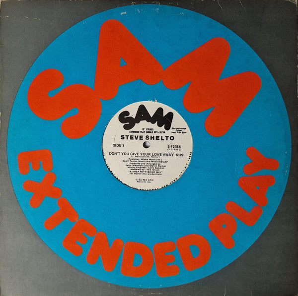 Steve Shelto - Don't You Give Your Love Away - 1983