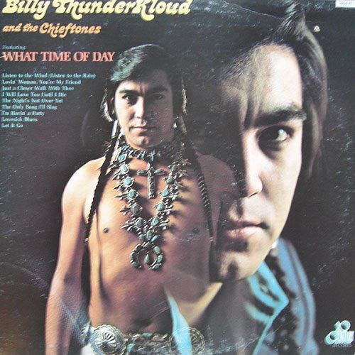 Billy Thunderkloud And The Chieftones - What Time Of Day - 1975