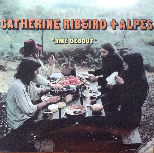 Catherine Ribeiro + Alpes - Ame Debout - 2016