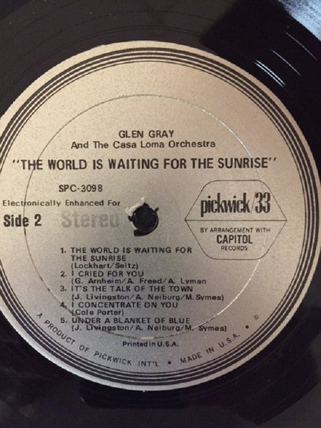 Glen Gray & The Casa Loma Orchestra - The World Is Waiting For The Sunrise -